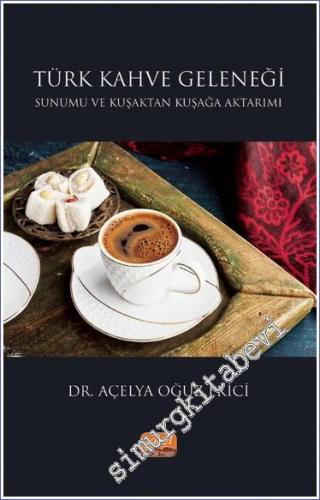 Türk Kahve Geleneği Sunumu ve Kuşaktan Kuşağa Aktarımı- 2024