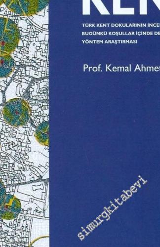 Türk Kenti: Türk Kent Dokularının İncelenmesine ve Bugünkü Koşullar İç