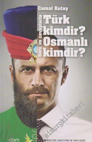Türk Kimdir Osmanlı Kimdir: Soru ve Cevaplarla