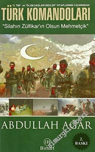 Türk Komandoları: Silahın Zülfikar'ın Olsun Mehmetçik -        2006