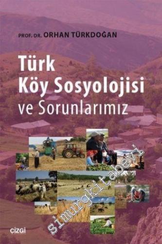 Türk Köy Sosyolojisi ve Sorunlarımız -