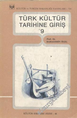 Türk Kültür Tarihine Giriş Cilt: 9 -