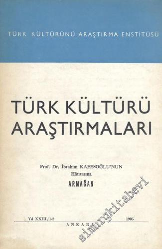 Türk Kültürü Araştırmaları - Prof. Dr. İbrahim Kafesoğlu'nun Hatırasın