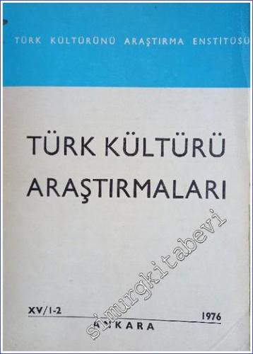 Türk Kültürü Araştırmaları - Sayı: 1 - 2 15