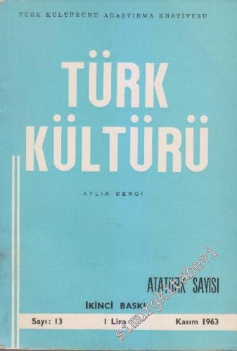 Türk Kültürü - Aylık Dergi - Dosya: Atatürk Özel Sayısı - Sayı: 13 2 K