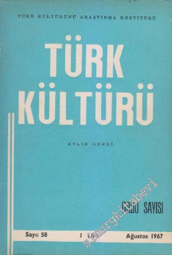 Türk Kültürü - Aylık Dergi : Ordu Özel Sayısı - Sayı: 58 V Ağustos