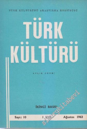 Türk Kültürü - Aylık Dergi - Sayı: 10 Ağustos