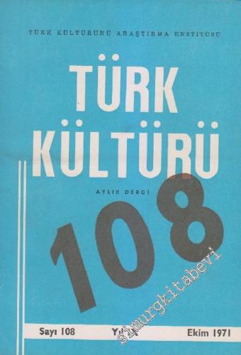 Türk Kültürü Aylık Dergi - Sayı: 108 IX Ekim