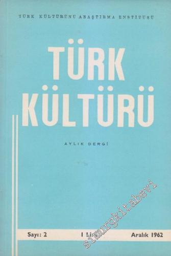 Türk Kültürü - Aylık Dergi - Sayı: 2 Aralık