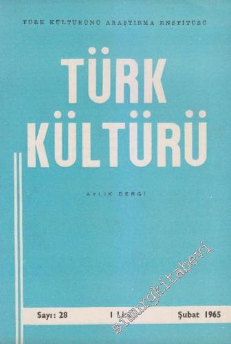 Türk Kültürü - Aylık Dergi  - Sayı: 28    3  Şubat