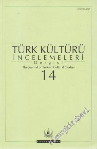 Türk Kültürü İncelemeleri Dergisi 14 = Journal of Turkish Cultural Stu
