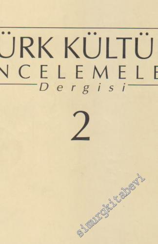 Türk Kültürü İncelemeleri Dergisi = Journal of Turkish Cultural Studie