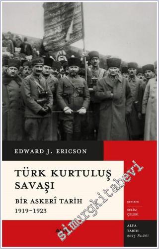 Türk Kurtuluş Savaşı: Bir Askerî Tarih 1919 - 1923 -        2025