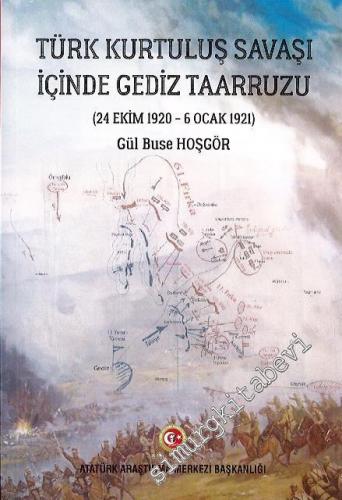 Türk Kurtuluş Savaşı İçinde Gediz Taarruzu - 24 Ekim 1920 - 6 Ocak 192