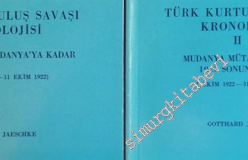 Türk Kurtuluş Savaşı Kronolojisi Cilt 1-2: Mondros'tan Mudanya'ya Kada