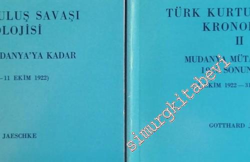 Türk Kurtuluş Savaşı Kronolojisi Cilt 1-2: Mondros'tan Mudanya'ya Kadar 30 Ekim 1918 - 11 Ekim 1922 / Mudanya Mitarekesinden 1923 Sonuna Kadar -        1989
