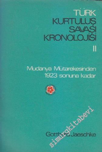 Türk Kurtuluş Savaşı Kronolojisi II. Mudanya Mütarekesinden 1923 Sonun