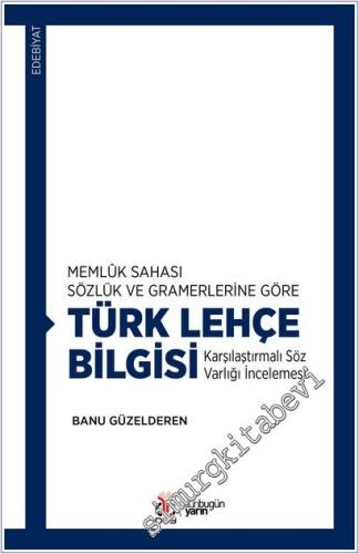 Türk Lehçe Bilgisi: Karşılaştırmalı Söz Varlığı İncelemesi -        2025