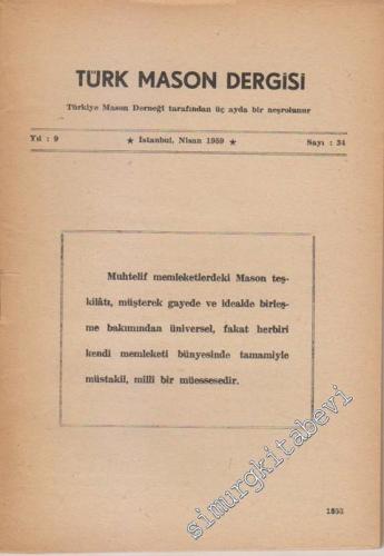 Türk Mason Dergisi - Sayı: 34, Yıl: 9, Nisan 1959