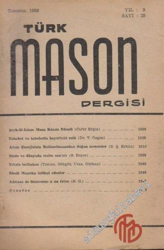 Türk Mason Dergisi - Sayı: 35, Yıl: 9, Temmuz 1959