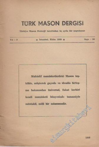 Türk Mason Dergisi - Sayı: 36    Yıl: 9  Ekim 1959