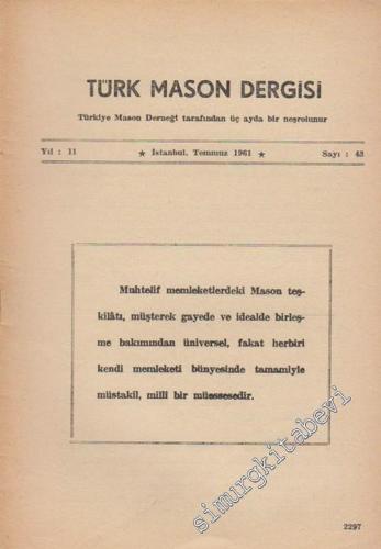 Türk Mason Dergisi - Sayı: 43 Yıl: 11 Temmuz