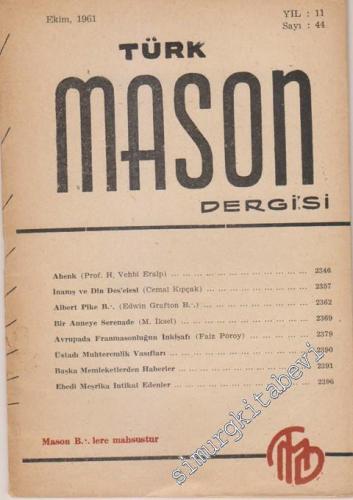 Türk Mason Dergisi - Sayı: 44, Yıl: 11, Ekim 1961       1961