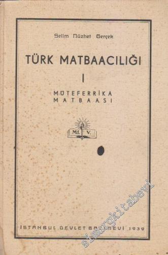 Türk Matbaacılığı 1: Müteferrika Matbaası -        1939