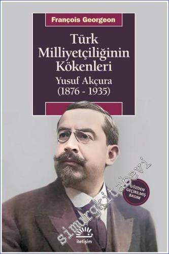 Türk Milliyetçiliğinin Kökenleri Yusuf Akçura (1876 - 1935) - 2024