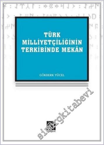 Türk Milliyetçiliğinin Terkibinde Mekan -        2020