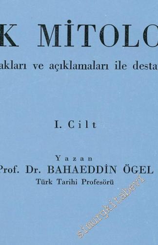 Türk Mitolojisi Cilt: 1 Kaynakları ve Açıklamaları ile Destanlar -        1989
