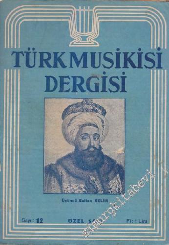 Türk Musikisi Dergisi - Özel Sayı - Sayı: 12 Cilt: 1 Ekim