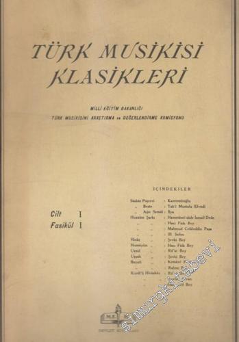 Türk Musikisi Klasikleri Cilt: 1; Fasikül: 1 -