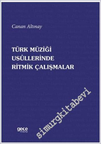 Türk Müziği Usullerinde Ritmik Çalışmalar -        2024