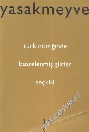 Türk Müziğinde Bestelenmiş Şiirler Seçkisi - Yasakmeyve Dergisi Eki -