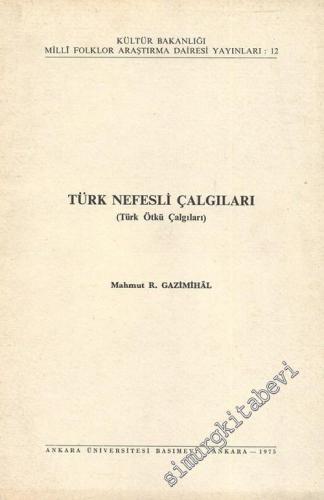 Türk Nefesli Çalgıları: Türk Ötkü Çalgıları