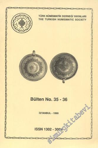 Türk Nümismatik Derneği Bülteni = The Türkish Numismatic Socity No: 35