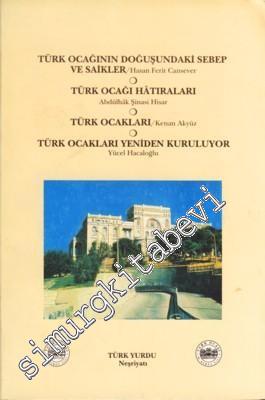Türk Ocağının Doğuşundaki Sebep ve Saikler - Türk Ocağı Hatıraları - T