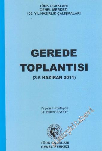 Türk Ocakları 100. Yıl Hazırlık Çalışmaları Gerede Toplantısı