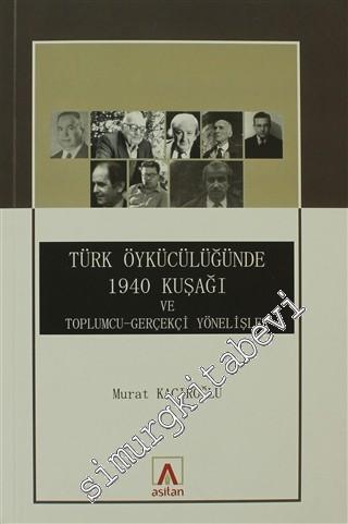 Türk Öykücülüğünde 1940 Kuşağı ve Toplumcu - Gerçekçi Yönelişler -
