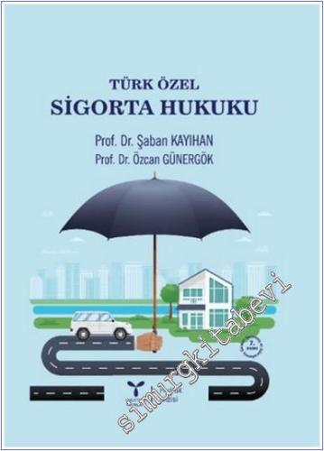 Türk Özel Sigorta Hukuku -        2024
