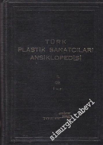 Türk Plastik Sanatçıları Ansiklopedisi, Cilt 2: I - P