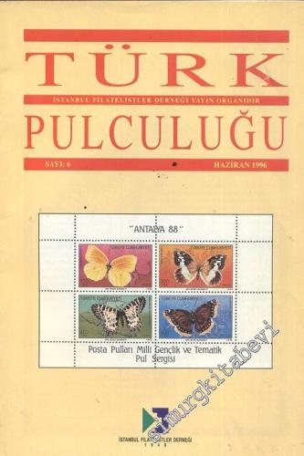 Türk Pulculuğu Filatelik Dergi - Sayı: 6, Haziran 1996