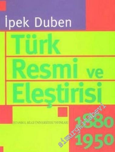 Türk Resmi ve Eleştirisi: 1880 - 1950