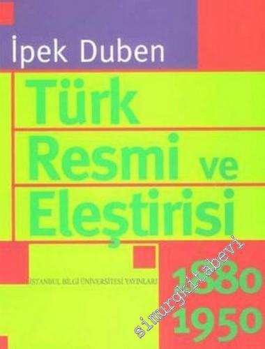 Türk Resmi ve Eleştirisi: 1880 - 1950 -