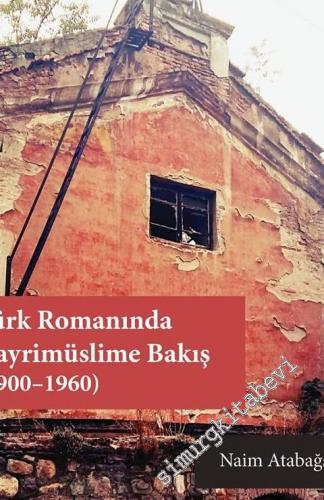 Türk Romanında Gayrimüslime Bakış 1900 - 1960