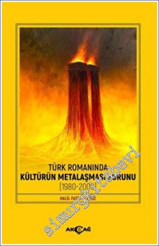 Türk Romanında Kültürün Metalaşması Sorunu (1980-2000) - 2022