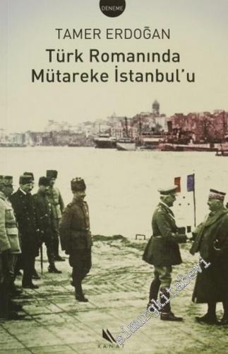 Türk Romanında Mütareke İstanbul'u -        2005