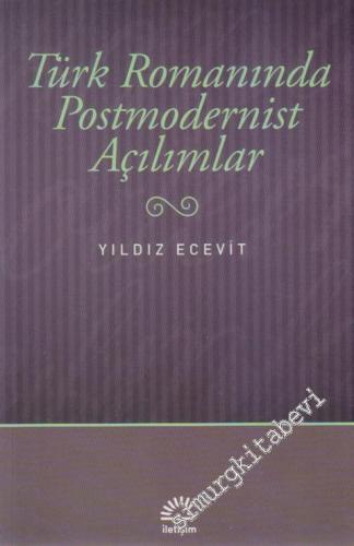 Türk Romanında Postmodernist Açılımlar