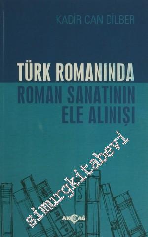 Türk Romanında Roman Sanatının Ele Alınışı -